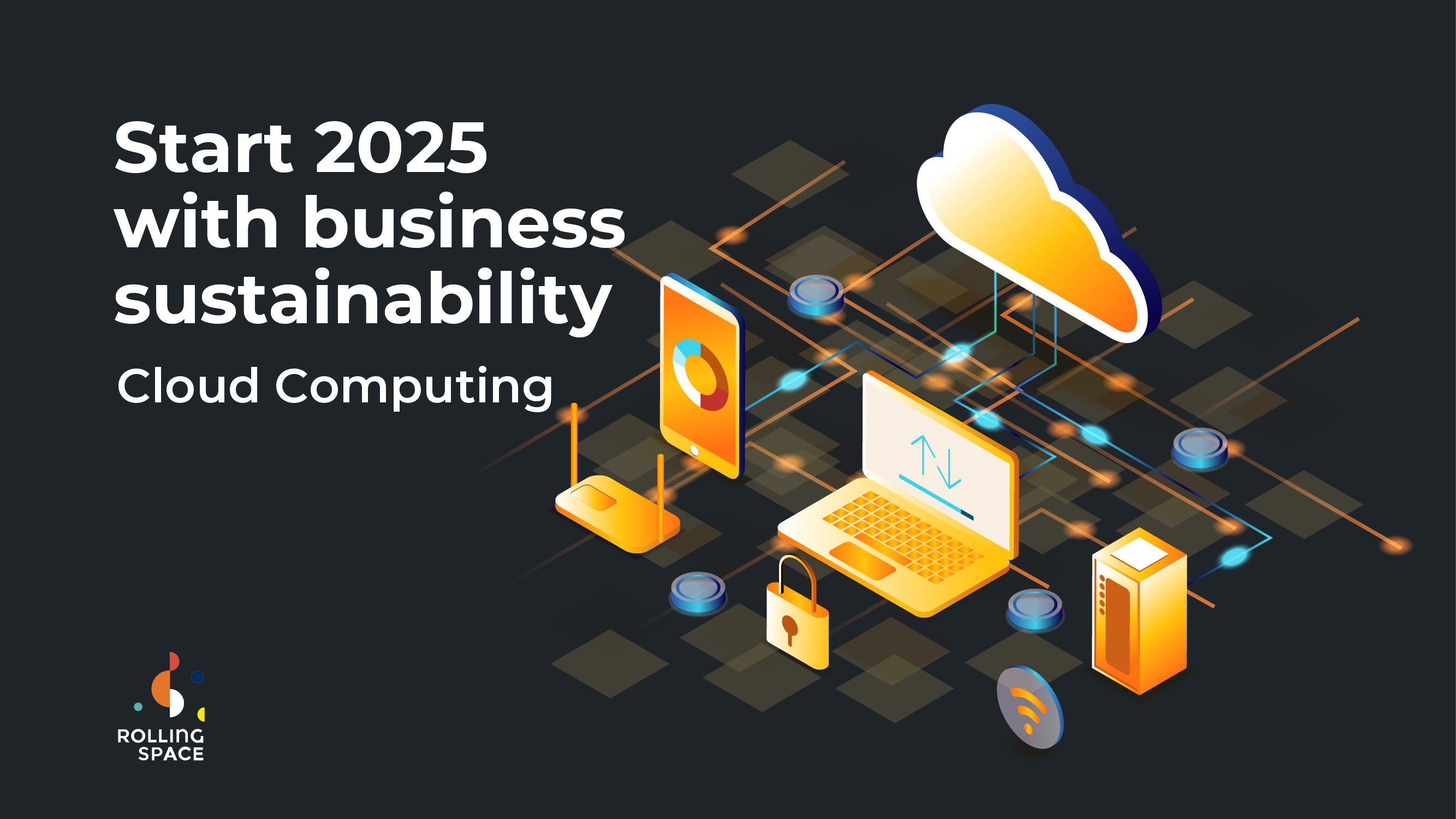 Cloud Computing: Start 2025 with Business Sustainability